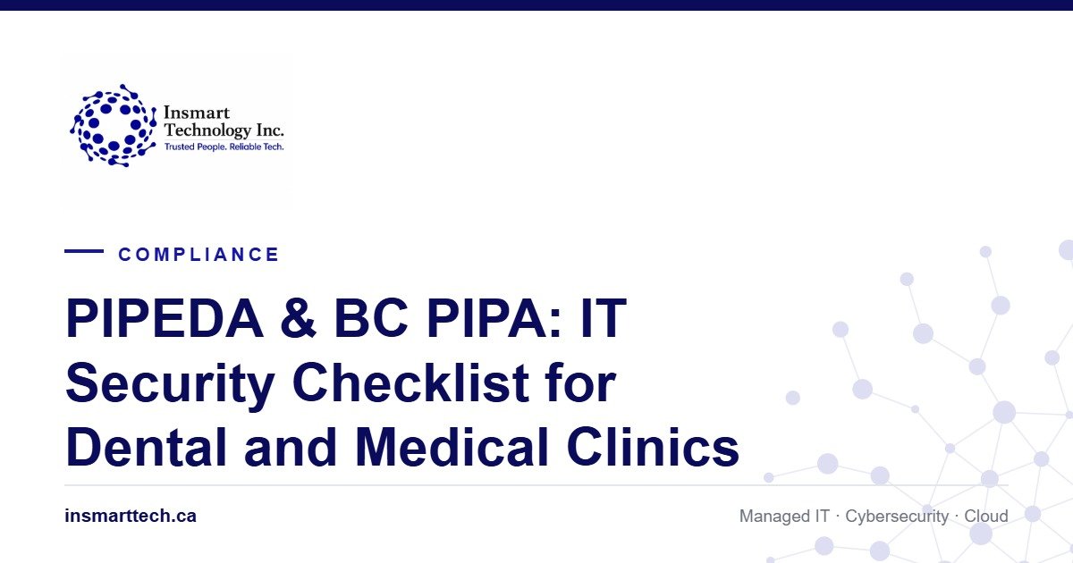 PIPEDA & BC PIPA: IT Security Checklist for Dental and Medical Clinics