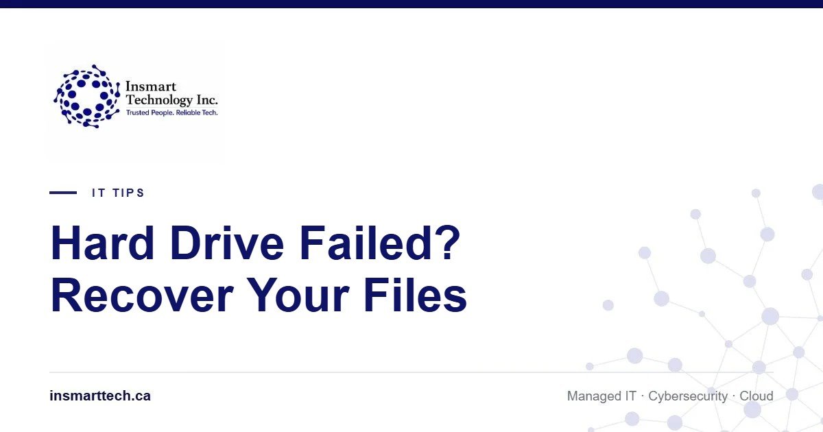 Hard Drive or SSD Failed? What to Do First to Recover Your Files - Insmart Technology