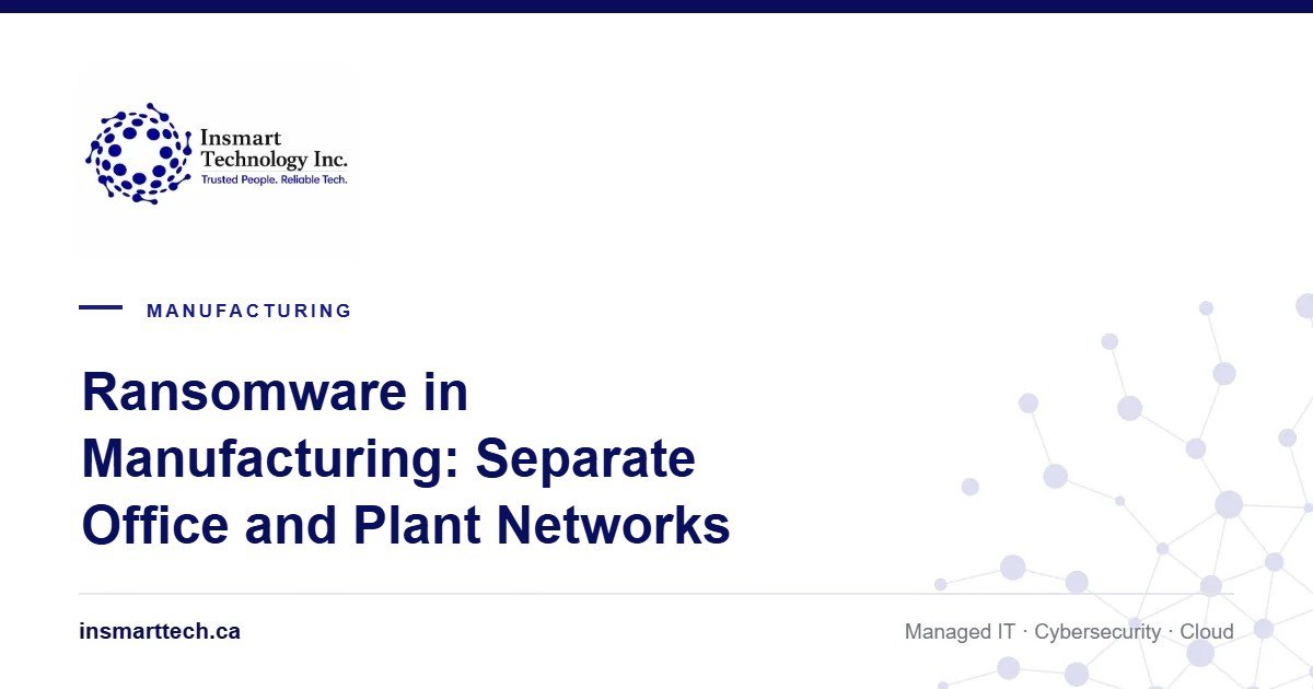 Ransomware in Manufacturing: Why Office and Plant Networks Must Be Separate