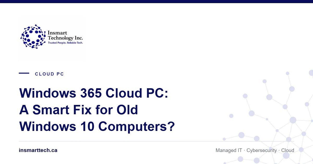 Windows 365 Cloud PC: A Smart Fix for Old Windows 10 Computers?